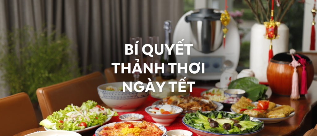 8 bí quyết nấu ăn thảnh thơi ngày Tết